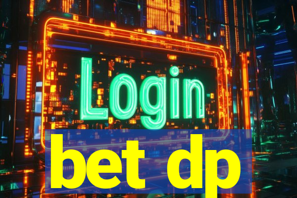 bet dp